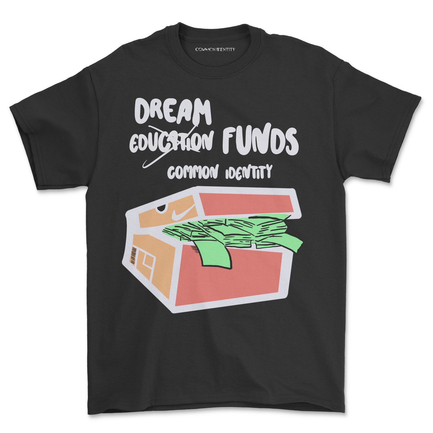 Dream Funds -  T-Shirt - Common Identity